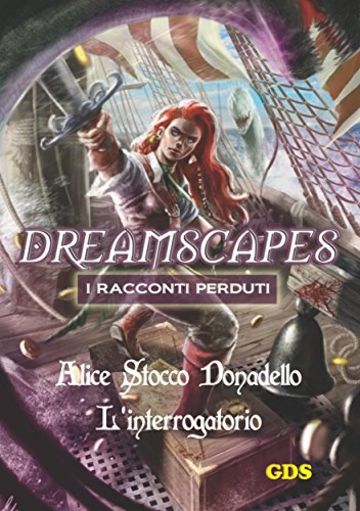 L'interrogatorio - Dreamscapes - I racconti perduti- Volume 14